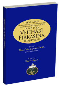 Tevessülü İnkâr Eden Vehhabi Fırkasına Reddiyeler