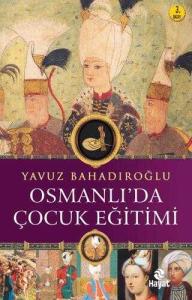 Osmanlı`da Çocuk Eğitimi