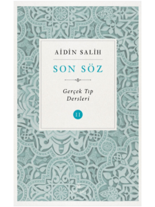 Son Söz - 2 ; Gerçek Tıp Dersleri