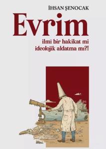 Evrim İlmî bir Hakikat mi İdeolojik Aldatma mı?