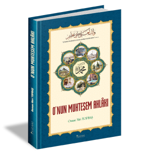 O`nun Muhteşem Ahlakı