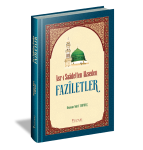 Asr-ı Saadetten Akseden Faziletler