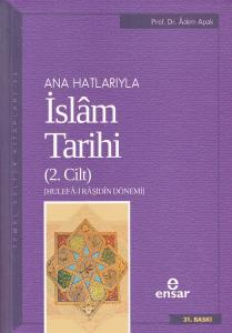 Anahatlarıyla İslam Tarihi - 2