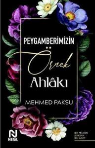Peygamberimizin Örnek Ahlakı