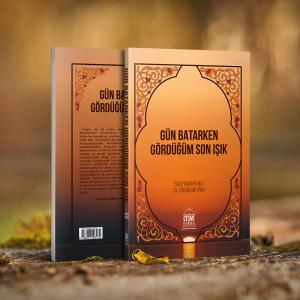 Gün Batarken Gördüğüm Son Işık