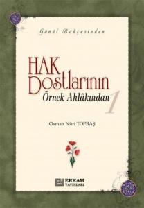 Hak Dostlarının Örnek Ahlakından - 1