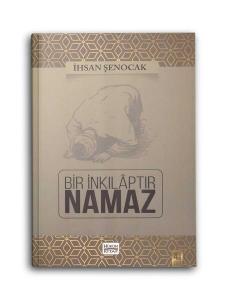 Bir İnkılaptır Namaz