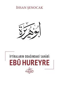 İftiraların Odağındaki Sahabi Ebu Hureyre