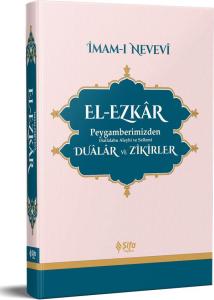 El-Ezkâr (Peygamberimizden (s.a.v.) Dualar ve Zikirler)