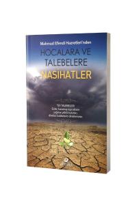 Hocalara Ve Talebelere Nasihatler