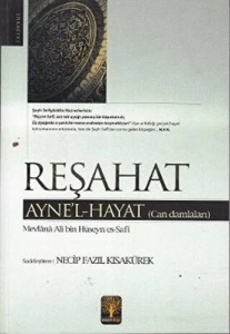 Reşahat; Ayne'l Hayat (Can Damlaları)