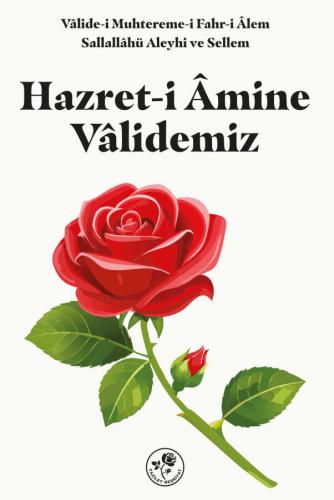 Hazret-i Âmine Vâlidemiz