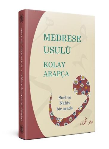 Medrese Usulü Kolay Arapça (Sarf Ve Nahiv Bir Arada)