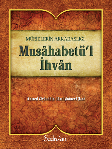 Musahabetül İhvan - Müridlerin Arkadaşlığı