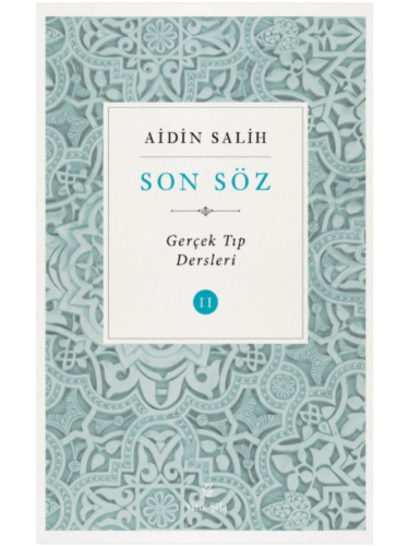 Son Söz - 2 ; Gerçek Tıp Dersleri