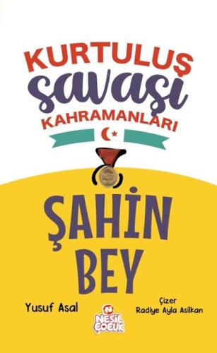 Kurtuluş Savaşı Kahramanları-Şahin Bey