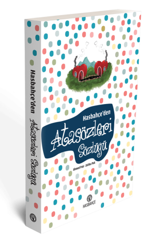 Hasbahçe'den Atasözleri Sözlüğü