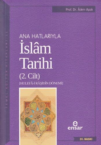 Anahatlarıyla İslam Tarihi - 2