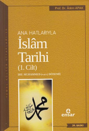 Anahatlarıyla İslam Tarihi - 1