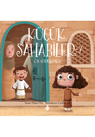 Küçük Sahabiler - 7 / On Gümüş Para