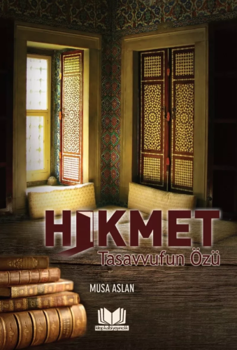 Hikmet (Tasavvufun Özü)