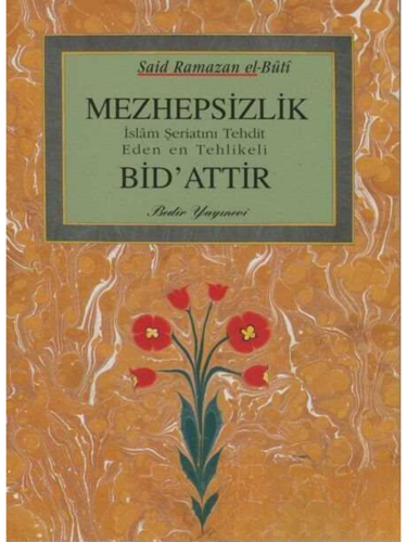 Mezhepsizlik Bidattır