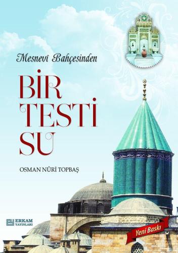 Mesnevi Bahçesinden Bir Testi Su