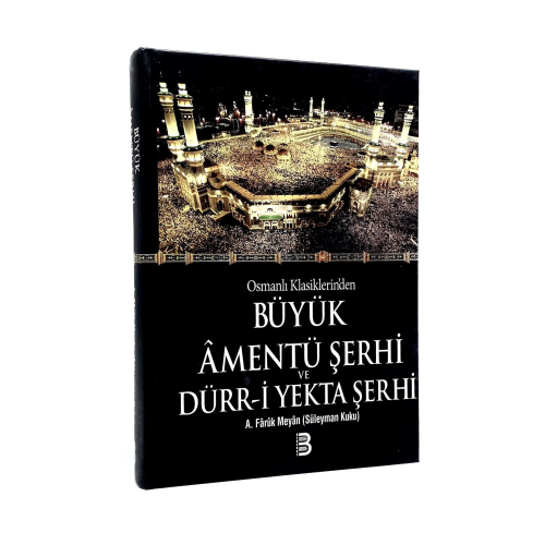 Büyük Amentü Şerhi ve Dürri Yekta Şerhi