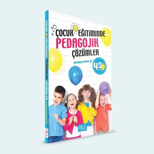 Çocuk Eğitiminde Pedagojik Çözümler