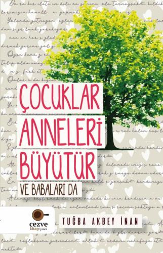 Çocuklar Anneleri Büyütür Babaları Da