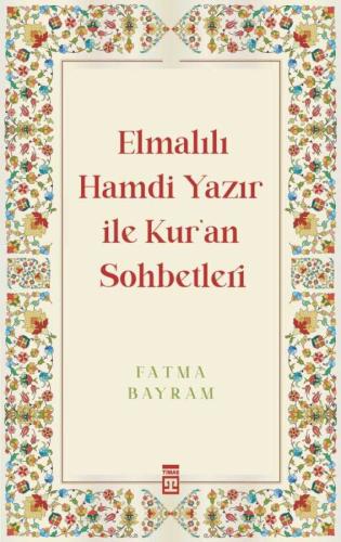 Elmalılı Hamdi Yazır ile Kur'an Sohbetleri