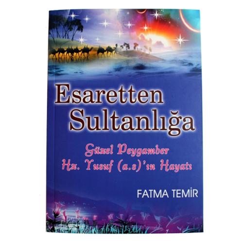 Esaretten Sultanlığa