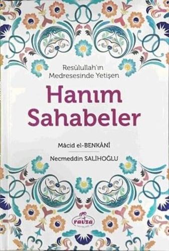 Resûlullah'ın Medresesinde Yetişen Hanım Sahabeler