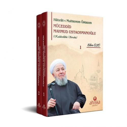 Hatıratı Muhterem Üstazım Müceddid Mahmud Ustaosmanoğlu