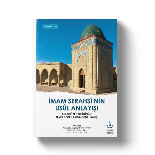 İmam Serahsi'nin Usul Anlayışı