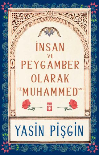 İnsan ve Peygamber Olarak Hz. Muhammed (s.a.v)