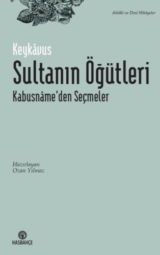 Sultanın Öğütleri Kabusnâme'den Seçmeler