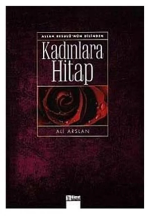 Allah Resulünün Dilinden Kadınlara Hitap