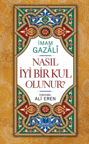 Nasıl İyi Bir Kul Olunur ?