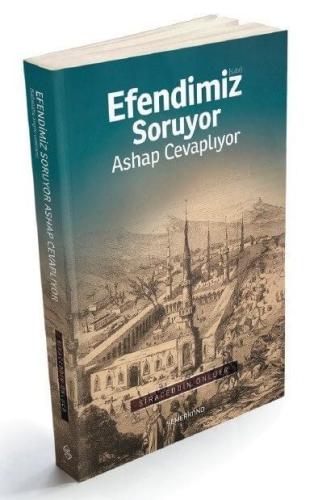 Efendimiz Sav. Soruyor Ashap Cevaplıyor